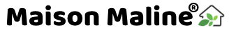 Maison Maline®